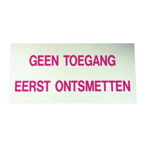 BORDJE "GEEN TOEGANG, EERST ONTSMETTEN"